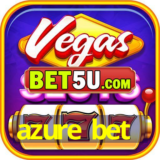 Explore Opportunities with AzureBet Your Guide to Online Betting Explore Opportunities with AzureBet Your Guide to Online Betting